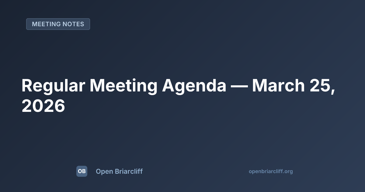 Regular Meeting Agenda — March 25, 2026 | Open Briarcliff